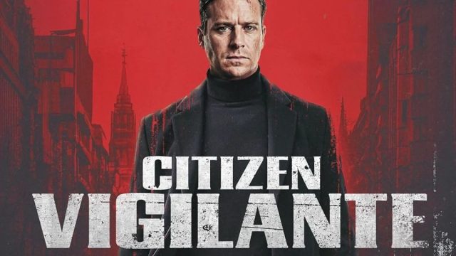 Controversial Film 'Citizen Vigilante' Sparks Debate in 2026