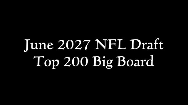 2027 NFL Draft: Key Insights and Top Players to Watch This Summer